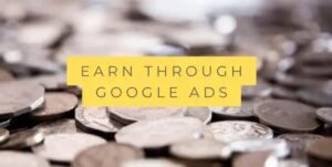 Earn through google ads