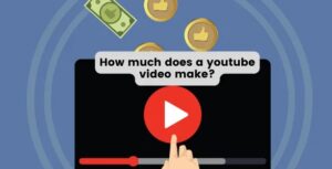 How much does a youtube video make